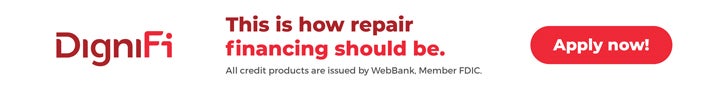 DigniFi: This is how repair financing should be. All credit products are issued by WebBank, Member FDIC. Click here to apply now!